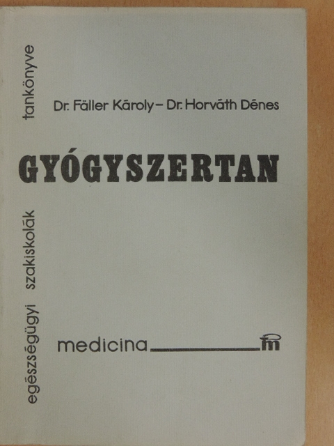 Dr. Fäller Károly - Gyógyszertan [antikvár]
