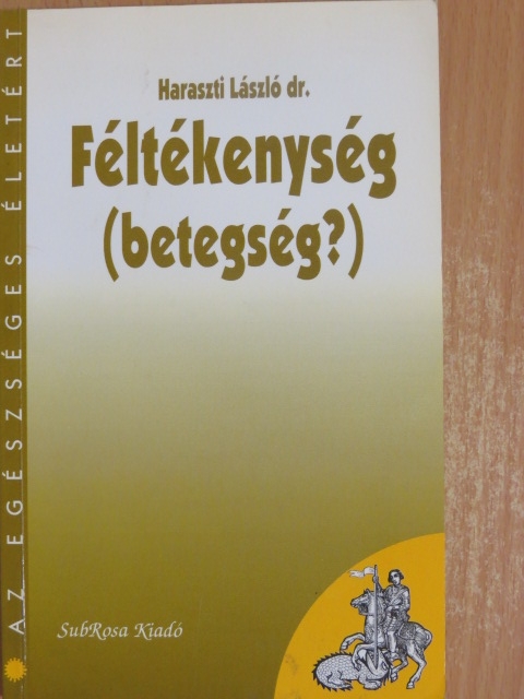 Dr. Haraszti László - Féltékenység (betegség?) [antikvár]