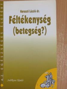 Dr. Haraszti László - Féltékenység (betegség?) [antikvár]