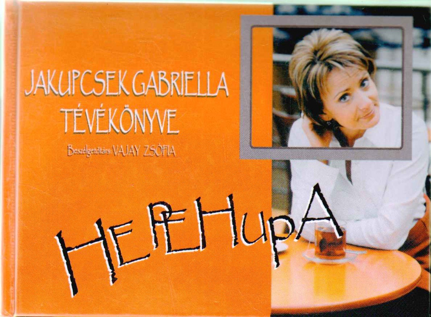 Jakupcsek Gabriella - Hepehupa [antikvár]