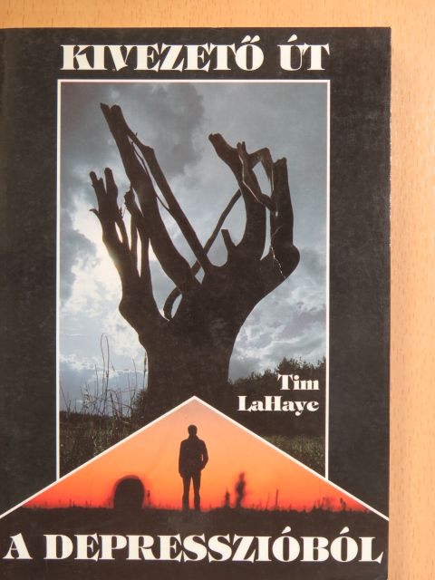 Tim LaHaye - Kivezető út a depresszióból [antikvár]