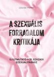 Louise Perry - A szexuális forradalom kritikája [antikvár]