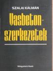Dr. Szalai Kálmán - Vasbetonszerkezetek [antikvár]