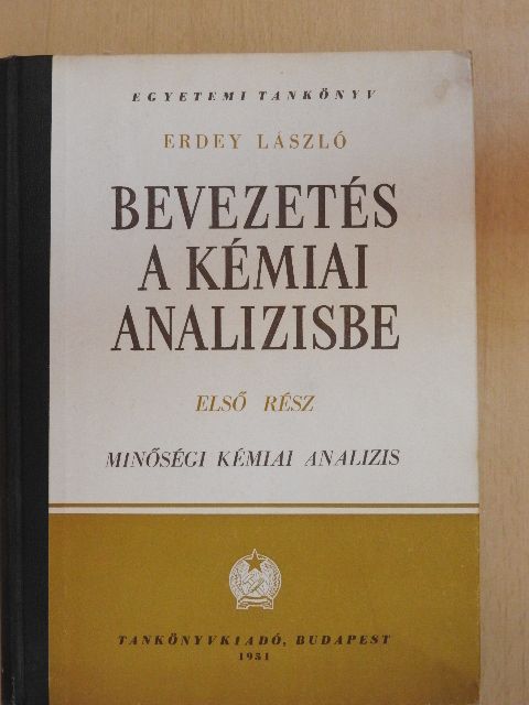 Erdey László - Bevezetés a kémiai analízisbe I. [antikvár]