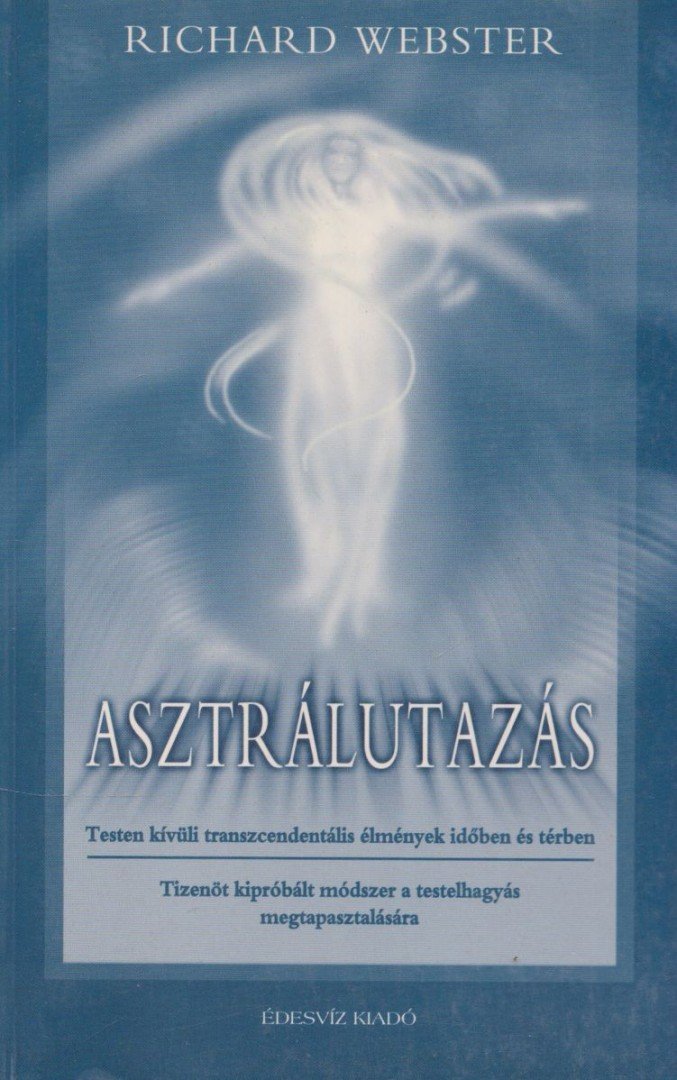 Richard Webster - Asztrálutazás [antikvár]