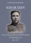 Szen, Kim Ir - A koreai nép felszabadító honvédő háborúja I. kötet [eKönyv: epub, mobi]