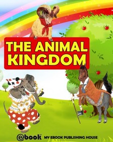 House My Ebook Publishing - The Animal Kingdom [eKönyv: epub, mobi]