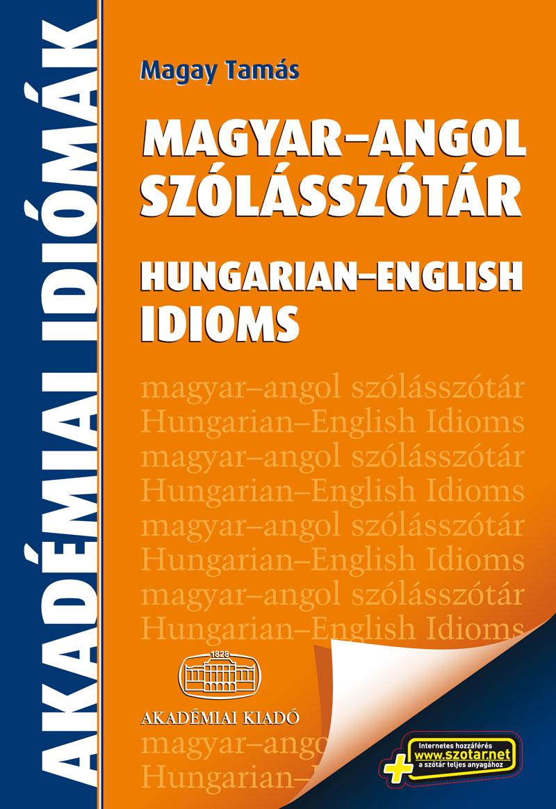 Magay Tamás - Magyar-angol szólásszótár + virtuális melléklet