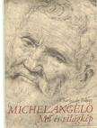 Tolnay, Charles de - Michelangelo - Mű és világkép [antikvár]