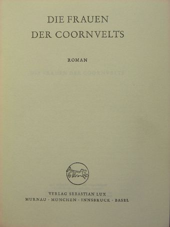Jo van Ammers-Küller - Die Frauen der Coornvelts [antikvár]