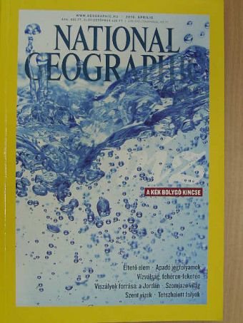 Barbara Kingsolver - National Geographic Magyarország 2010. április [antikvár]
