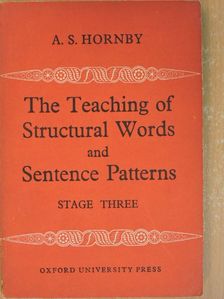 A. S. Hornby - The Teaching of Structural Words and Sentence Patterns 3. [antikvár]