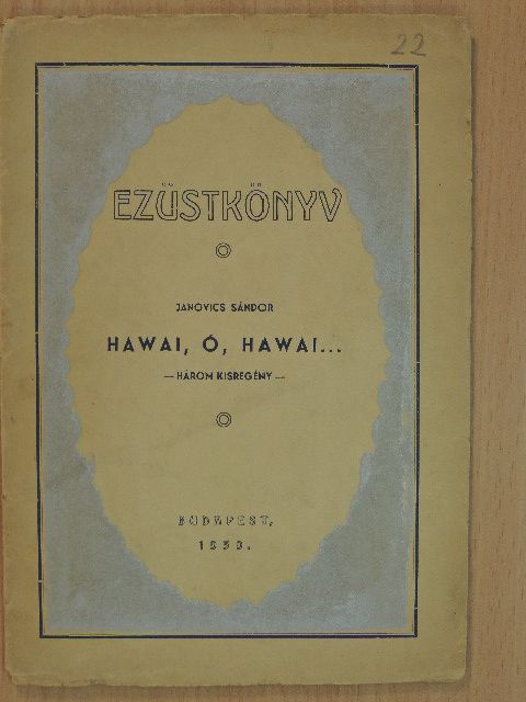 Janovics Sándor - Hawai, ó, Hawai... [antikvár]