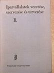 Dr. Cotel Kornél - Iparvállalatok vezetése, szervezése és tervezése II. [antikvár]