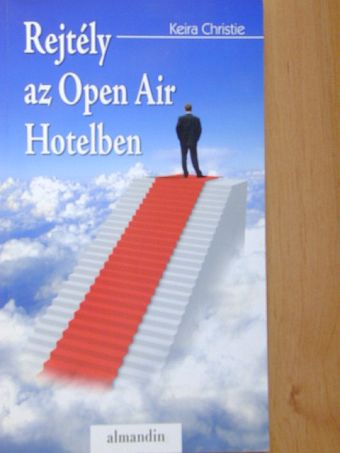 Keira Christie - Rejtély az Open Air Hotelben [antikvár]