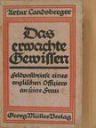 Das erwachte Gewissen (gótbetűs) [antikvár]