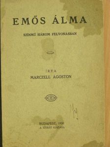 Marczell Ágoston - Emős álma [antikvár]