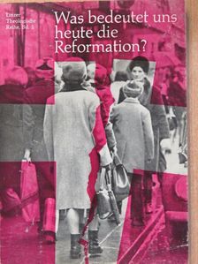 Gustav Hammann - Was bedeutet uns heute die Reformation? [antikvár]