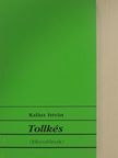 Kalász István - Tollkés [antikvár]