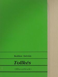 Kalász István - Tollkés [antikvár]