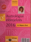 Izing Klára - Asztrológiai előrejelzés 2016 - A Mars éve [antikvár]