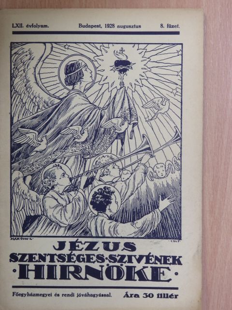 Gallus Tibor S. J. - Jézus Szentséges Szivének Hirnöke 1928. augusztus [antikvár]