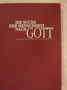 Die Suche Der Menschheit Nach Gott [antikvár]