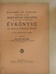 Dr. Hajdu János - A Budapesti XIV. kerületi Magyar Kir. Állami Szent István Gimnázium (VII-VIII. oszt. Reálgimnázium) évkönyve az 1940-41. iskolai évről [antikvár]