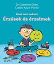 Dr. Catherine Dolto - Érzések és érzelmek - Most már tudom!