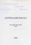 Naszvadiné Urbán Gizella - Szívem csak dalolj (dedikált) [antikvár]