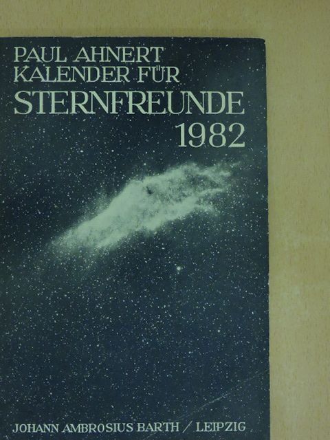 Dr. Paul Ahnert - Kalender für Sternfreunde 1982 [antikvár]