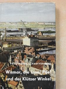 Fritz Meyer-Scharffenberg - Wismar, die Insel Poel und der Klützer Winkel [antikvár]