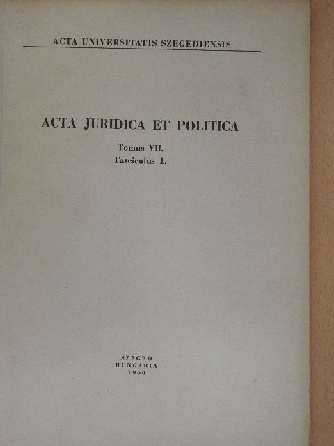 Both Ödön - Acta Juridica et Politica Tomus VII. Fasciculus 1. [antikvár]