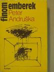 Peter Andruska - Finom emberek [antikvár]
