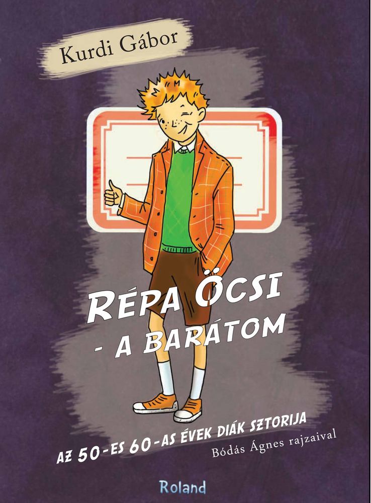 Kurdi Gábor - Répa Öcsi, a barátom [antikvár]