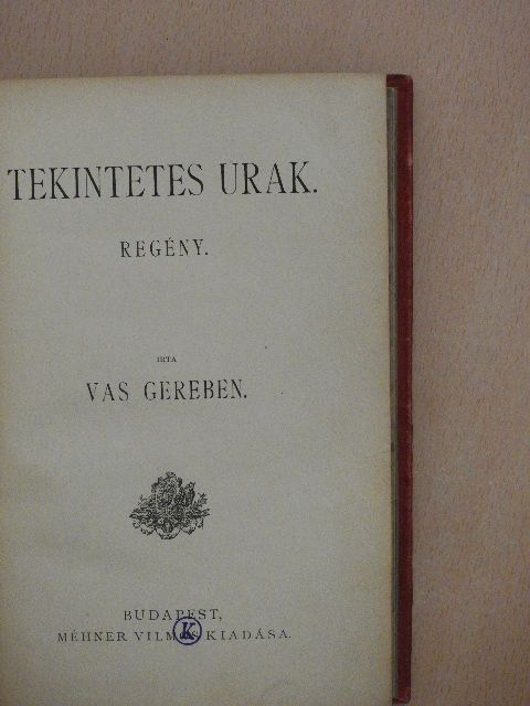 Vas Gereben - Tekintetes urak [antikvár]