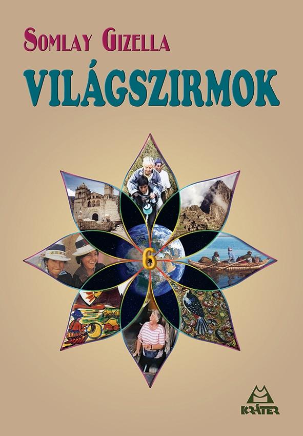 Somlay Gizella - Világszirmok 6.