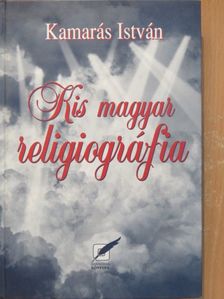 Kamarás István - Kis magyar religiográfia [antikvár]