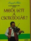 Lengyelfi Miklós - A magyarnóta-ügy, avagy miből lett a cserebogár? [antikvár]