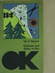 Charles-Ferdinand Ramuz - Üldözött vad/Ádám és Éva [antikvár]