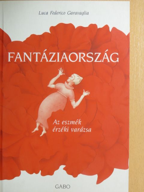 Luca Federico Garavaglia - Fantáziaország [antikvár]