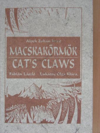 Alpek Zoltán Imre - Macskakörmök [antikvár]