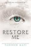 Tahereh Mafi - Restore ​Me (Shatter Me 4.)