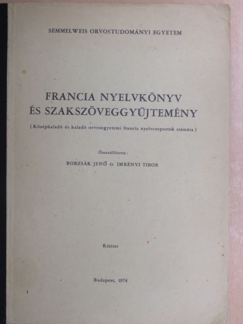 Francia nyelvkönyv és szakszöveggyűjtemény [antikvár]