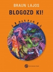 Braun Lajos - Blogozd ki