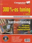 Horváth Annamária - 300%-os tuning I. kötet - Hardvertuning [antikvár]