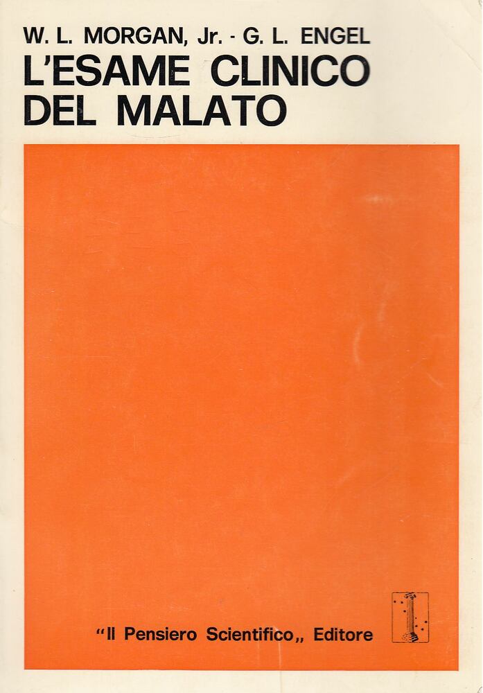 William L. Morgan, George L. Engel - L'esame clinico del malato [antikvár]