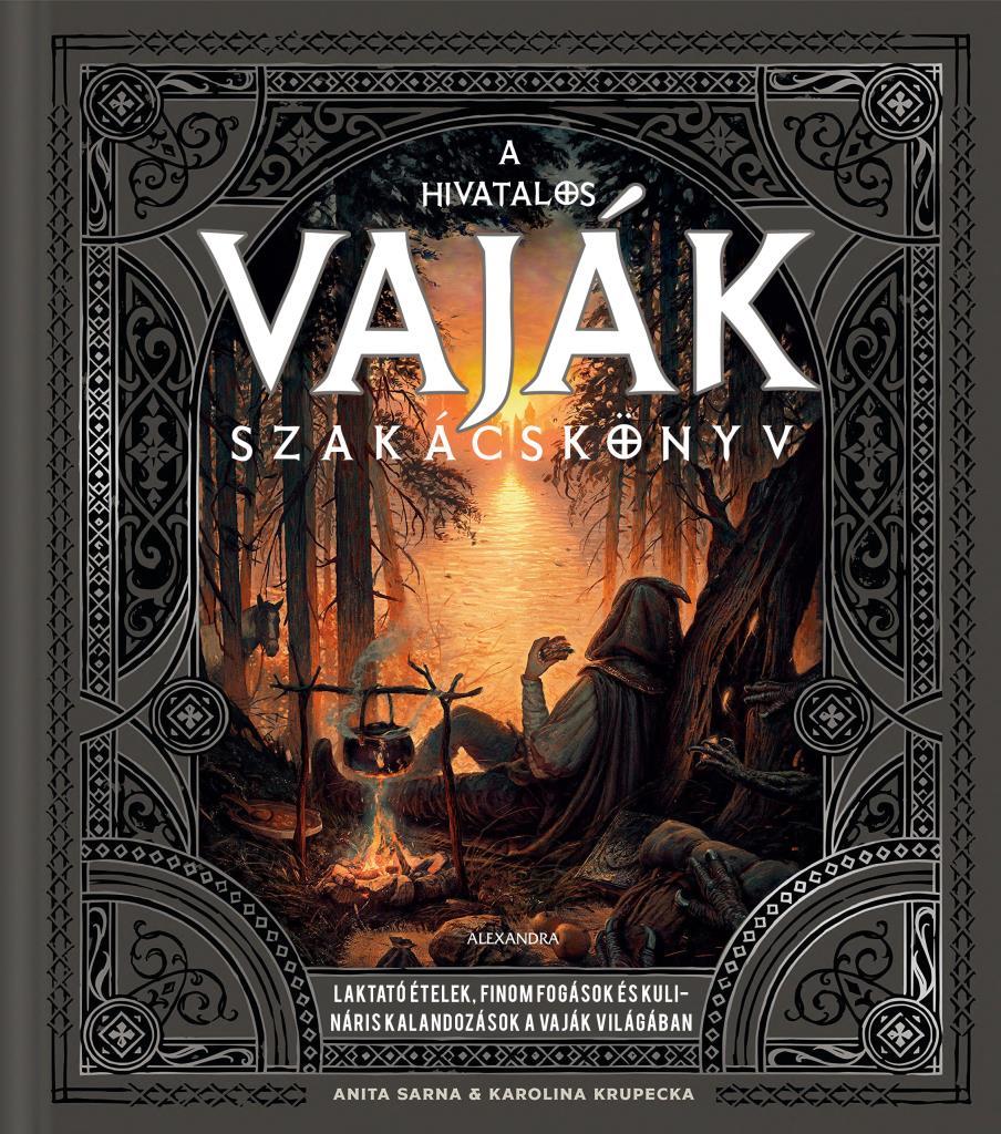 Anita Sarna-Karolina Krupecka - A hivatalos Vaják szakácskönyv