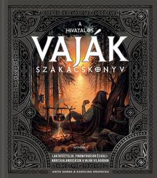 Anita Sarna-Karolina Krupecka - A hivatalos Vaják szakácskönyv
