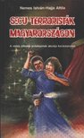 Hajja Attila, Nemes István - Secu-terroristák Magyarországon [antikvár]